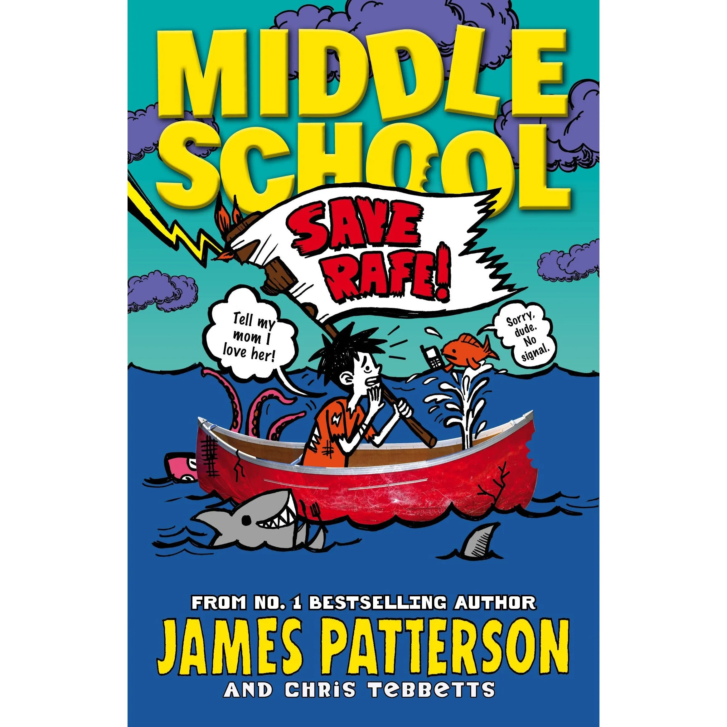 Middle School: Save Rafe!: Middle School 6 (Humour for Children) by James Patterson