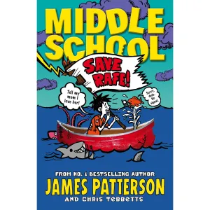 Middle School: Save Rafe!: Middle School 6 (Humour for Children) by James Patterson