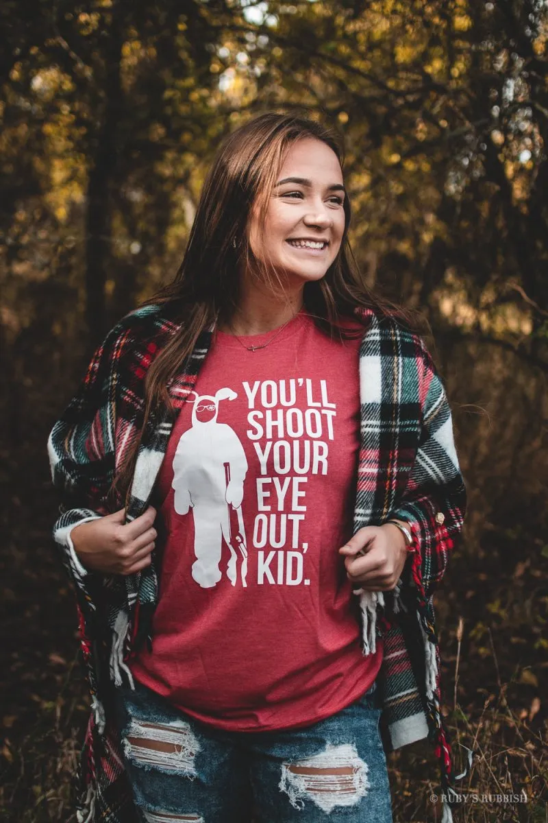 You'll Shoot Your Eye Out| Seasonal T-Shirt | Ruby’s Rubbish®